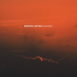 Wolf Elijah - Brighter Lighting i gruppen Labels / Woah Dad / Dold_tillfall hos Bengans Skivbutik AB (3902039)