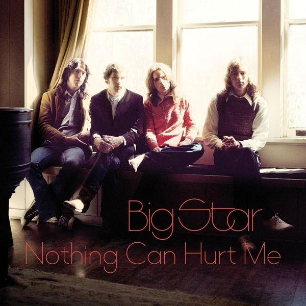 Big Star - Nothing Can Hurt Me i gruppen CD / Toppselgere hos Bengans Skivbutik AB (3902574)