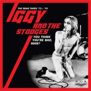Iggy And The Stooges - You Think You're Bad, Man?- Road Ta i gruppen CD hos Bengans Skivbutik AB (3903415)