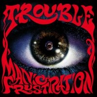 Trouble - Manic Frustration i gruppen CD / Metal hos Bengans Skivbutik AB (3903471)