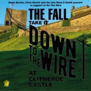 Fall - Take It To The Wire (Live 1985) i gruppen VINYL hos Bengans Skivbutik AB (3904158)