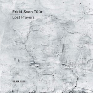 Tüür Erkki-Sven - Lost Prayers i gruppen CD hos Bengans Skivbutik AB (3904241)
