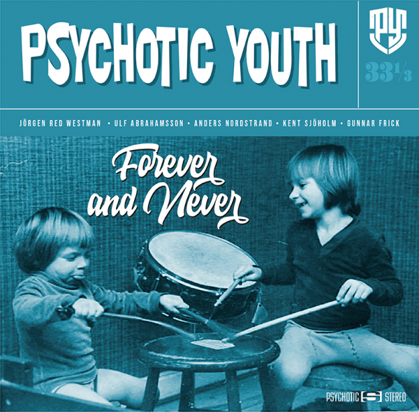 Psychotic Youth - Forever And Never (Blue Vinyl LP) i gruppen Annet / hos Bengans Skivbutik AB (3906118)