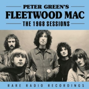 Greens Peter Fleetwood Mac - 1968 Sessions (Live Broadcast) i gruppen CD hos Bengans Skivbutik AB (3906177)