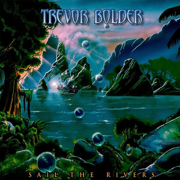 Trevor Bolder - Sail The Rivers i gruppen CD / Rock hos Bengans Skivbutik AB (3910661)