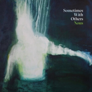 Sometimes With Others - Nous i gruppen VINYL hos Bengans Skivbutik AB (3910874)