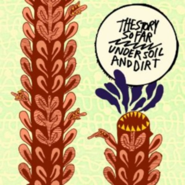The Story So Far - Under Soil And Dirt i gruppen CD / Rock hos Bengans Skivbutik AB (3910905)