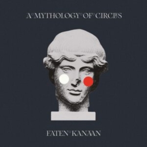 Kanaan Faten - A Mythology Of Circles i gruppen CD hos Bengans Skivbutik AB (3910925)
