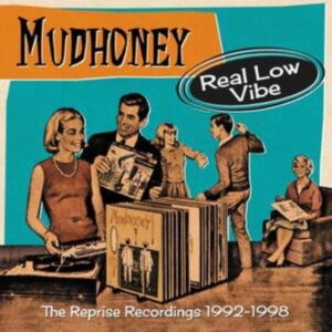 Mudhoney - Real Low Vibe:Reprise Recordings 19 i gruppen Labels / Woah Dad / Dold_tillfall hos Bengans Skivbutik AB (3910988)
