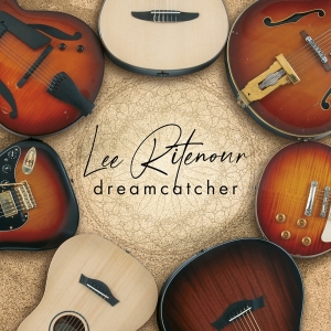 Lee Ritenour's 6 String Theory - Dreamcatcher i gruppen CD hos Bengans Skivbutik AB (3911024)