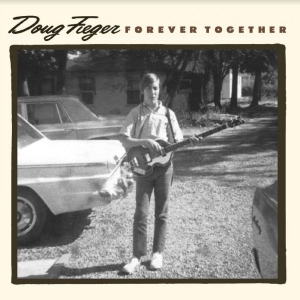 Fieger Doug - Forever Together i gruppen CD hos Bengans Skivbutik AB (3913791)