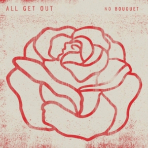 All Get Out - No Bouquet i gruppen CD hos Bengans Skivbutik AB (3913832)