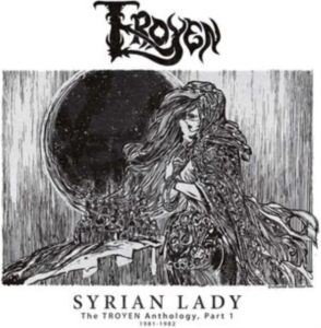 Troyen - Syrian Lady - Anthology I (1981-198 i gruppen VINYL / Metal hos Bengans Skivbutik AB (3913859)