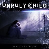 Unruly Child - Our Glass House i gruppen CD / Pop-Rock hos Bengans Skivbutik AB (3916194)