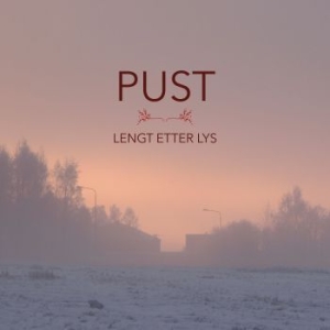Pust - Lengter Etter Lys i gruppen CD hos Bengans Skivbutik AB (3917734)