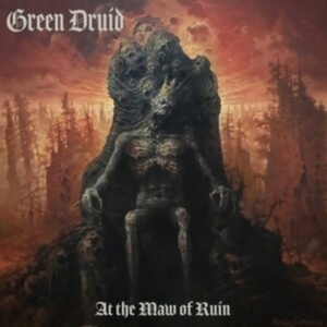 Green Druid - At The Maw Of Ruin i gruppen CD / Metal hos Bengans Skivbutik AB (3917876)