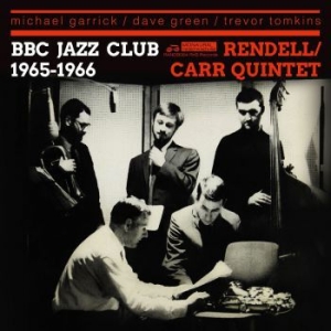Rendell Don / Ian Carr Quintet - Bbc Jazz Club Sessions 1965-1966 i gruppen CD / Jazz hos Bengans Skivbutik AB (3918858)