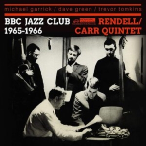 Rendell Don / Ian Carr Quintet - Bbc Jazz Club Sessions 1965-1966 i gruppen CD hos Bengans Skivbutik AB (3918858)