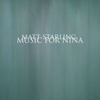 Starling Matt - Music For Nina i gruppen CD hos Bengans Skivbutik AB (3919476)