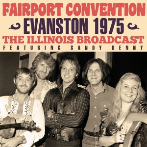 Fairport Convention - Evanston 1975 (Live Broadcast) i gruppen CD / Pop-Rock hos Bengans Skivbutik AB (3919555)
