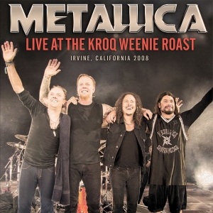 Metallica - Live At The Kroq Weenie Roast (1988 i gruppen CD / Metal hos Bengans Skivbutik AB (3919560)