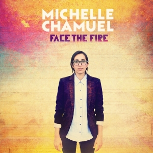 Chamuel Michelle - Face The Fire i gruppen CD hos Bengans Skivbutik AB (3920183)