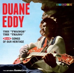 Duane Eddy - Twangs The Thang/Songs Of Our Heritage i gruppen CD / Pop-Rock,Annet hos Bengans Skivbutik AB (3920210)