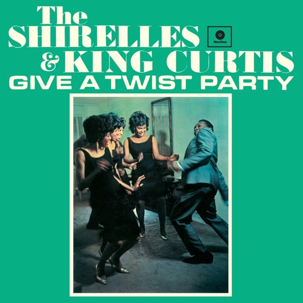 Shirelles & King Curtis - Give A Twist Party i gruppen VINYL / Toppselgere hos Bengans Skivbutik AB (3920409)