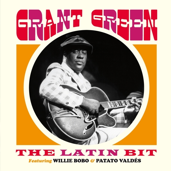 Grant Green - The Latin Bit i gruppen CD / Jazz/Blues hos Bengans Skivbutik AB (3920605)