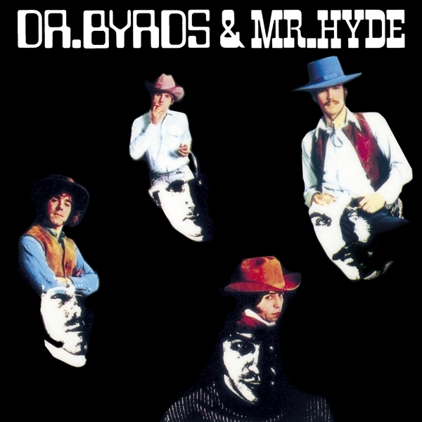 Byrds - Dr. Byrds & Mr. Hyde i gruppen CD hos Bengans Skivbutik AB (3920648)
