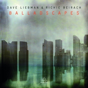 Dave & Richie Beirach Liebman - Balladscapes i gruppen CD hos Bengans Skivbutik AB (3920656)