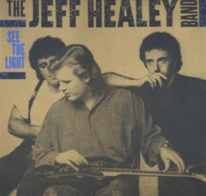 The Jeff Healey Band - See The Light i gruppen CD / Blues,Jazz hos Bengans Skivbutik AB (3920710)