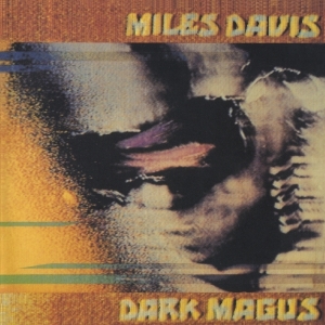 Miles Davis - Dark Magus i gruppen CD hos Bengans Skivbutik AB (3920742)