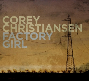 Corey Christiansen - Factory Girl i gruppen CD hos Bengans Skivbutik AB (3920931)