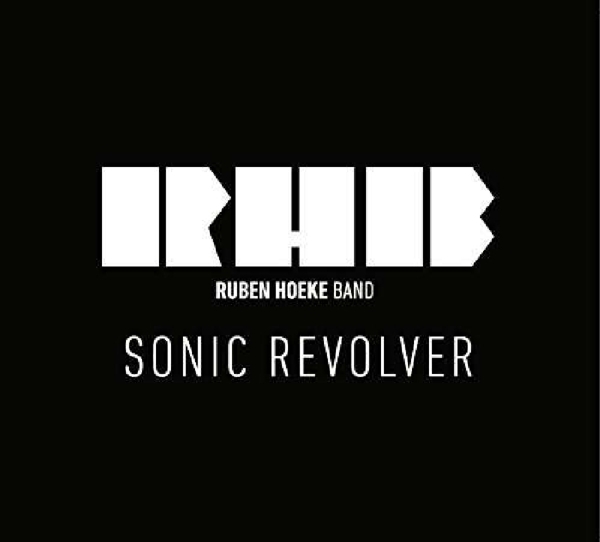 Ruben Hoeke Band - Sonic Revolver i gruppen CD / Rock hos Bengans Skivbutik AB (3920975)