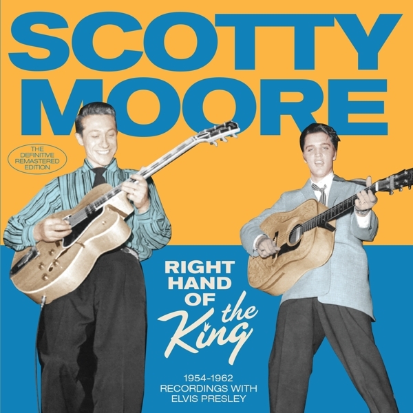 Scotty Moore - Right Hand Of The King 1954-1962 Sun & Rca i gruppen CD / Toppselgere hos Bengans Skivbutik AB (3921099)