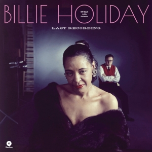 Billie Holiday - Last Recording i gruppen VINYL hos Bengans Skivbutik AB (3921107)