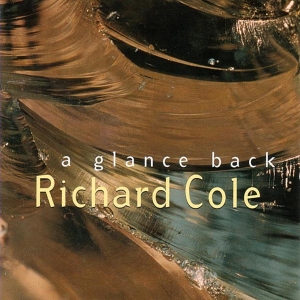 Richard Cole - A Glance Back i gruppen CD hos Bengans Skivbutik AB (3921289)