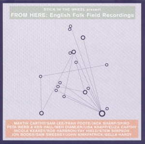 Various - Stick In The Wheel Presents...From Here: English Folk Field Recordings i gruppen VINYL hos Bengans Skivbutik AB (3921305)