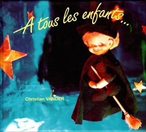 Vander Christian - A Tous Les Enfants i gruppen CD hos Bengans Skivbutik AB (3921457)