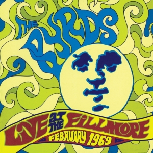 The Byrds - Live At The Fillmore 1969 i gruppen CD hos Bengans Skivbutik AB (3921495)