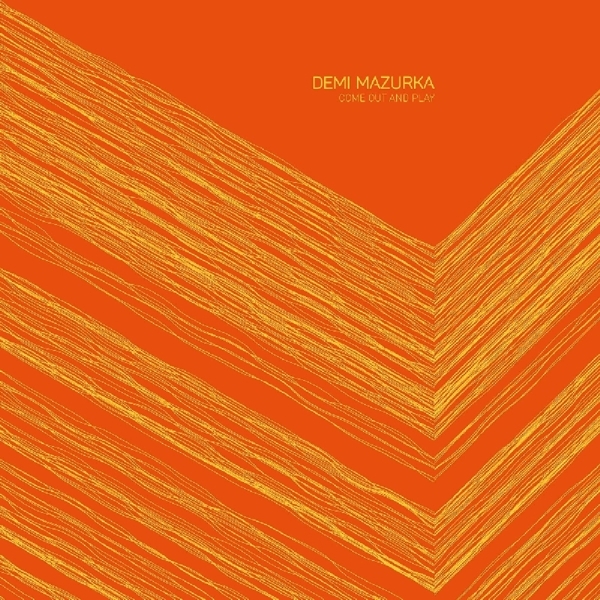 Demi Mazurka - Come See And Play i gruppen VINYL / Toppselgere hos Bengans Skivbutik AB (3921609)