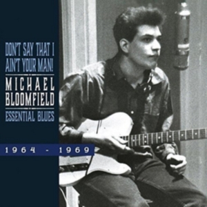 Michael Bloomfield - Essential Blues 1964-1960 i gruppen CD / Pop-Rock hos Bengans Skivbutik AB (3922396)