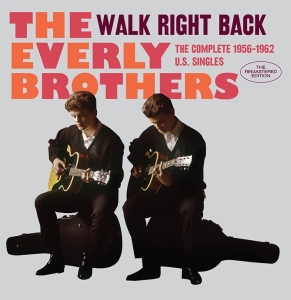 Everly Brothers - Walk Right Back/ The Complete 1956-1962 U.S. Singles i gruppen CD / Pop-Rock,Annet hos Bengans Skivbutik AB (3922422)