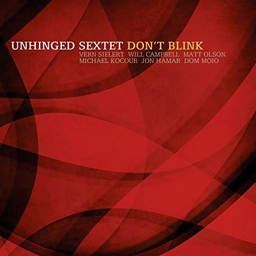 Unhinged Sextet - Don't Blink -Digi- i gruppen CD / Jazz/Blues hos Bengans Skivbutik AB (3922585)