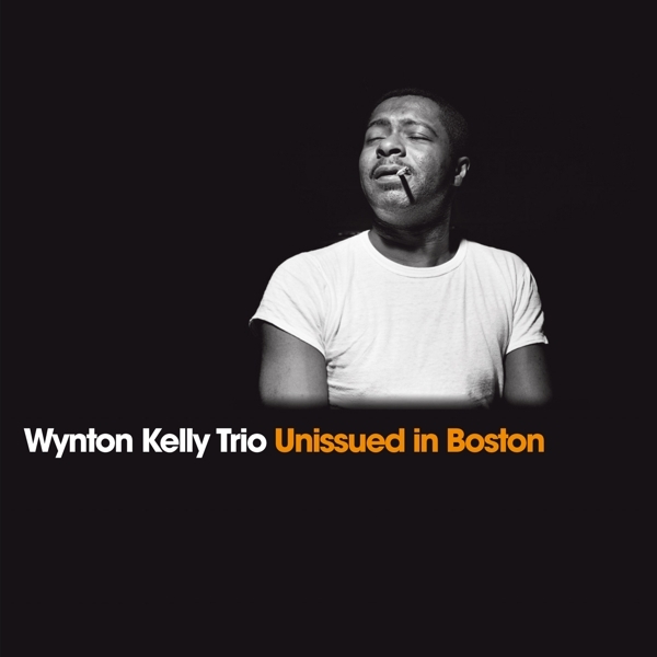 Wynton -Trio- Kelly - Unissued In Boston i gruppen CD / Toppselgere hos Bengans Skivbutik AB (3922637)