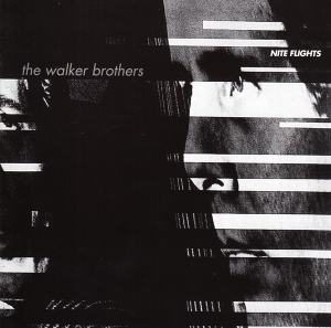 The Walker Brothers - Nite Flights i gruppen CD hos Bengans Skivbutik AB (3922682)
