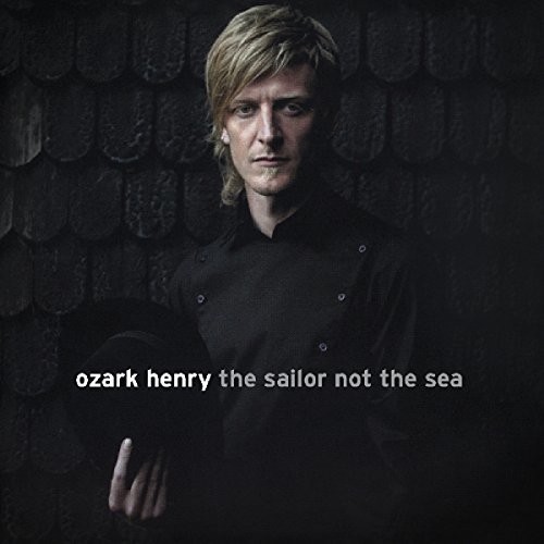 Ozark Henry - Sailor Not The Sea i gruppen Annet / hos Bengans Skivbutik AB (3922712)