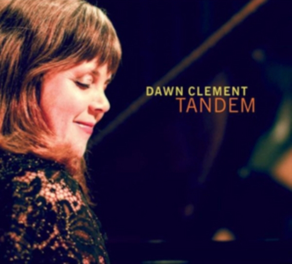 Dawn Clement - Tandem i gruppen CD / Jazz/Blues hos Bengans Skivbutik AB (3923045)