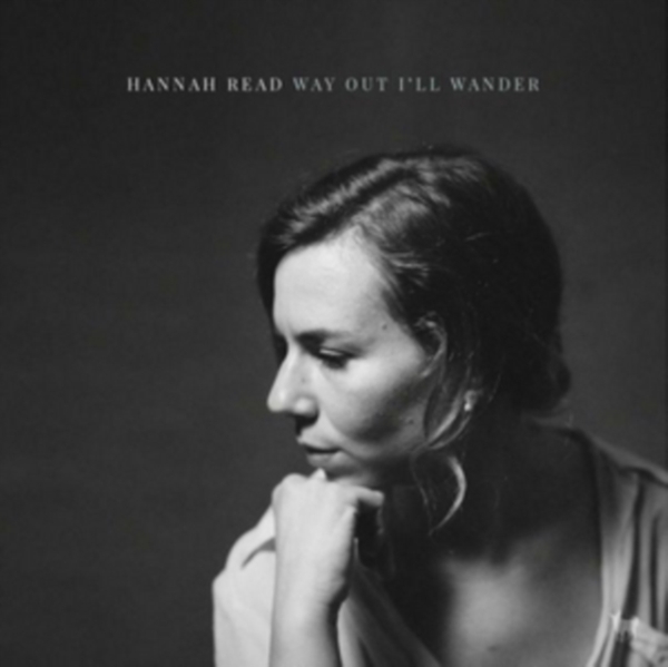 Hannah Read - Way Out I'll Wander i gruppen CD / Toppselgere hos Bengans Skivbutik AB (3923061)